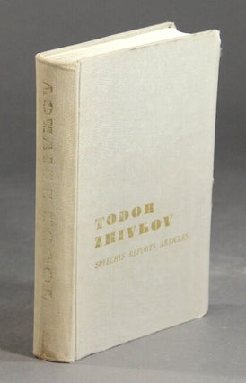 Item #59762 Speeches, reports, articles 1960-1961. Todor Zhivkov