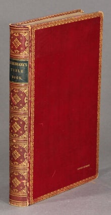 Item #59824 George Cruikshank's table-book. Edited by Gilbert Abbott à Beckett. Illustrated by...