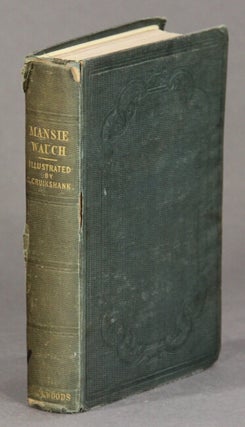 Item #59839 The life of Mansie Wauch, tailor in Dalkeith. Written by himself. A new edition,...