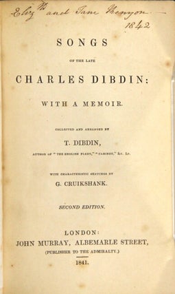 Songs, naval and national, of the late Charles Dibdin; with a memoir. Collected and arranged by Thomas Dibdin. With characteristic sketches by G. Cruikshank