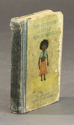 Item #59871 The story of little black Mingo. By the author of The Story of Little Black Sambo....