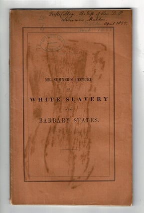 Item #59875 White slavery in the Barbary States. A lecture before the Boston Mercantile Library...