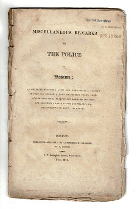 Item #59876 Miscellaneous remarks on the police of Boston; as respects paupers; alms and work...