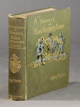Item #59917 A Connecticut Yankee in King Arthur's court. By Mark Twain. Samuel Clemens