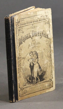 Item #59976 The model definer. A book for the little ones, containing definitions, etymology, and...