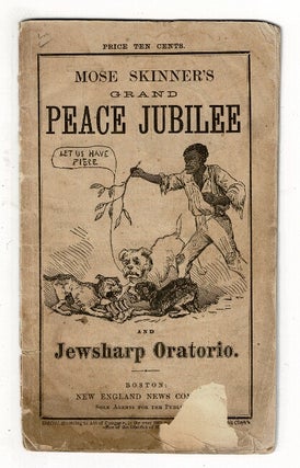 Item #60014 Mose Skinner's grand peace jubilee and jewsharp oratorio [wrapper title]. Our great...