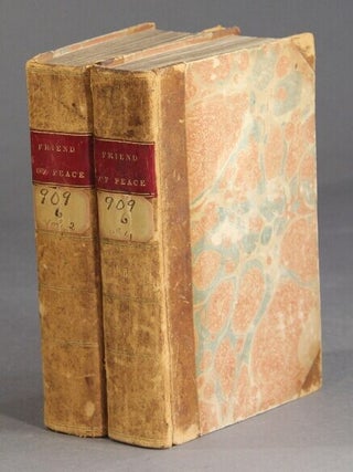 Item #60035 The Friend of Peace ... by Philo Pacificus. Noah Worcester