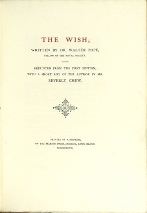 The wish. Reprinted from the first edition, with a short life of the author by Mr. Beverley Chew.
