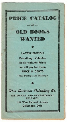 Item #60122 Price catalog of old books wanted. Latest edition, describing valuable books with the...