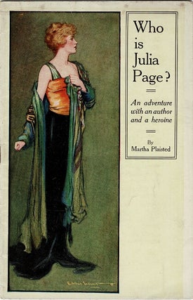 Item #60134 Who is Julia Page? An adventure with an author and a heroine. Martha Plaisted