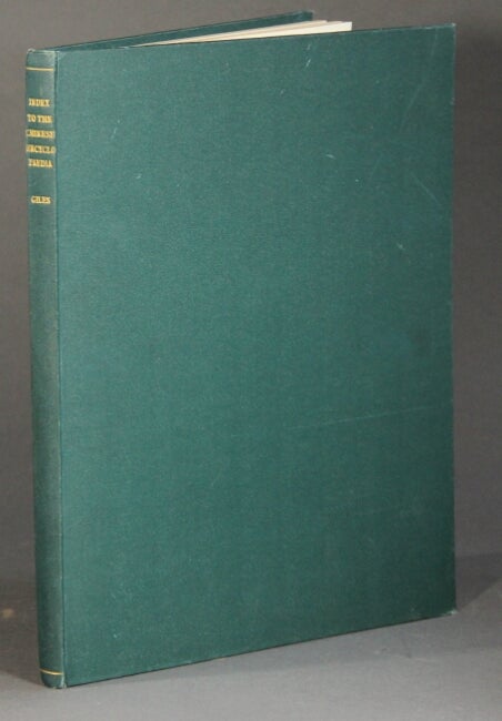 Item #60154 An alphabetical index to the Chinese Encyclopaedia ... Ch'in Ting Ku Chin R'u Shu Chi Ch'eng. Lionel Giles.