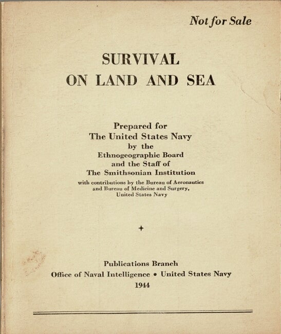 Item #60301 Survival on land and sea. Prepared for the United States Navy by the Ethnogeographic Board and the staff of the Smithsonian Institution [cover title]