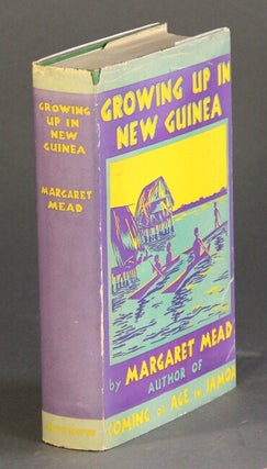 Item #60314 Growing up in New Guinea. A comparative study of primitive education. Margaret Mead