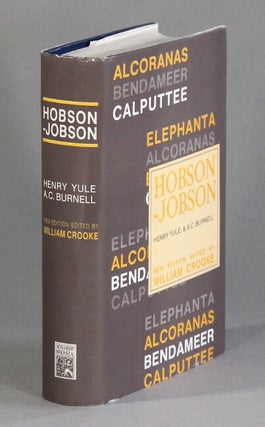 Item #60341 Hobson-Jobson. A glossary of colloquial Anglo-Indian words and phrases, and of...