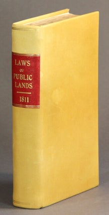 Item #60363 Laws, treaties and other documents, having operation and respect to the public lands....