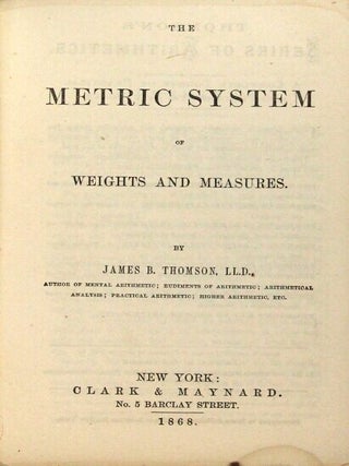 The metric system as incorporated into Thomson's series of arithemetics