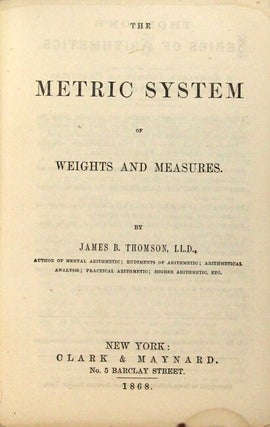 The metric system as incorporated into Thomson's series of arithemetics