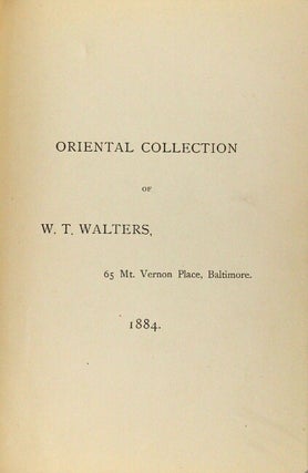 The Oriental collection of W. T. Walters, 65 Mt. Vernon Place