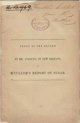 Item #60405 Reply to the review by Mr. Avequin, of New Orleans, of M'Culloh's report on sugar...