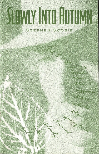 Item #60406 Slowly into autumn. Stephen Scobie.