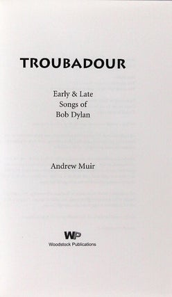 Troubadour: early and late songs of Bob Dylan