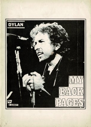 Item #60428 My back pages [cover title]. Notes on the Dylan bootlegs. B. Garrett