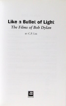 Like a bullet of light. The films of Bob Dylan