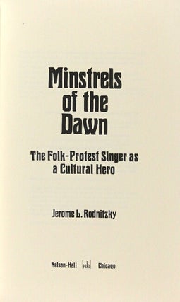 Minstrels of the dawn. The folk-protest singer as a cultural hero