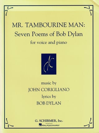 Item #60506 Mr. Tambourine Man: seven poems of Bob Dylan for voice and piano. Music by John...