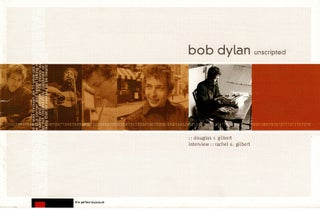 Item #60508 Bob Dylan unscripted. Interview by Rachel E. Gilbert. Douglas R. Gilbert