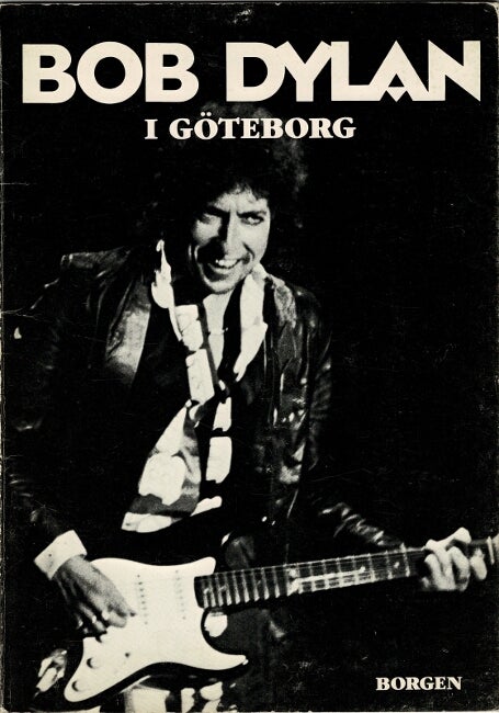 Item #60509 Bob Dylan i Göteborg. Asger Schnack.
