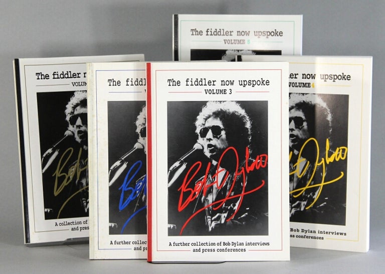 Item #60557 The fiddler now upspoke. A collection of Bob Dylan interviews, press conferences and the like from throughout the master's career. Compiled by Dr. Filth with the aid of his leather cup. John Baldwin.