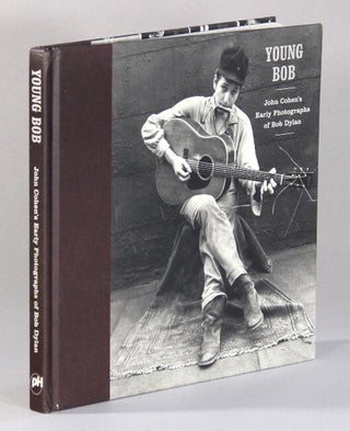 Item #60596 Young Bob. John Cohen's early photographs of Bob Dylan. John Cohen