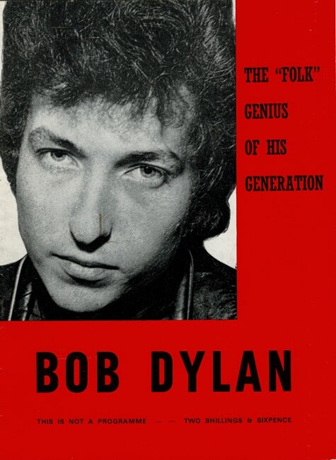 Item #60603 Bob Dylan. The "folk" genius of his generation. This is not a programme -- Two shillings & sixpence [wrapper title]. Bob Dylan.