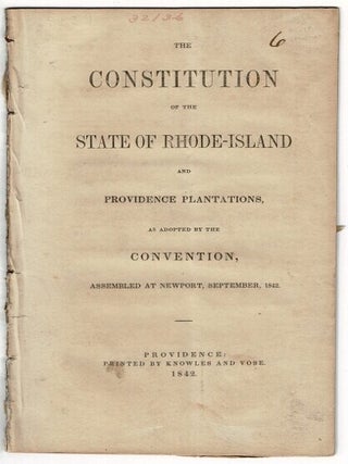 Item #60683 The Constitution of the state of Rhode-Island and Providence Plantations, as adopted...