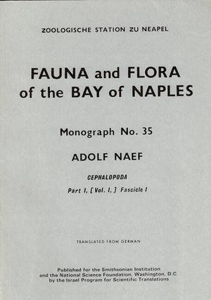 Item #60704 Fauna and flora of the Bay of Naples ... Monograph No. 35. Cephalopoda. Adolf Naef