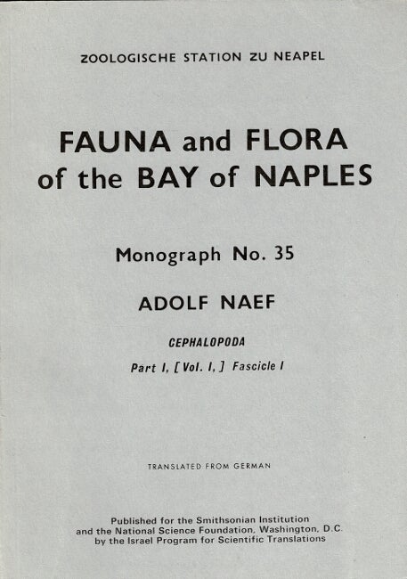 Item #60704 Fauna and flora of the Bay of Naples ... Monograph No. 35. Cephalopoda. Adolf Naef.