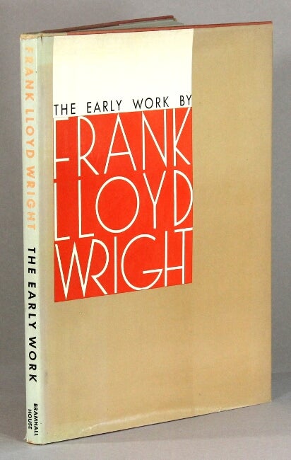 Item #60717 The early work of Frank Lloyd Wright. Frank Lloyd Wright.