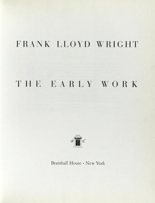 The early work of Frank Lloyd Wright