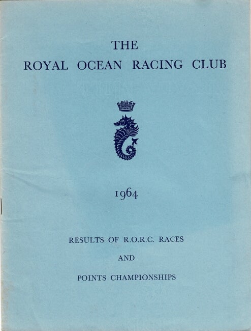 Item #60765 The Royal Ocean Racing Club ... Results of R.O.R.C. races and points championships [wrapper title]