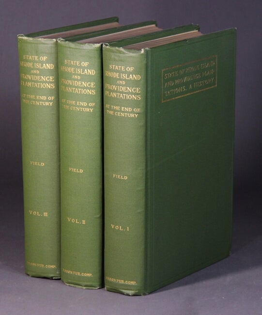 Item #60892 State of Rhode Island and Providence Plantations at the end of the century: a history. Edward Field.