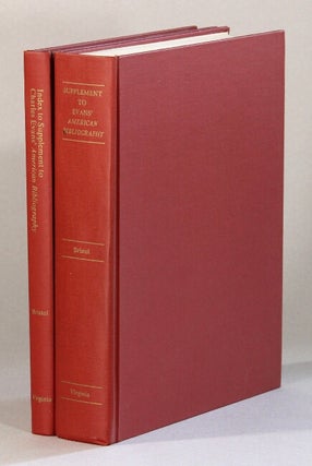 Supplement to Charles Evans' American Bibliography. [With:] Index to Supplement of Charles Evans'. Roger P. Bristol.