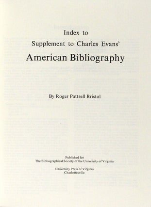 Supplement to Charles Evans' American Bibliography. [With:] Index to Supplement of Charles Evans' American Bibliography