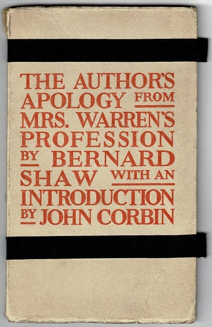 Item #60918 The author's apology from Mrs. Warren's Confession ... With an introduction by John Corbin. The tyranny of police and the press. George Bernard Shaw.