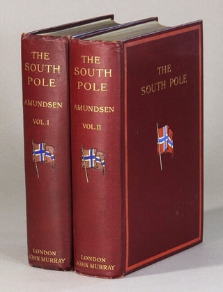 Item #60961 The South Pole. An account of the Norwegian Antarctic Expedition in the "Fram,"...