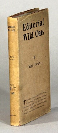 Item #60963 Editorial wild oats. By Mark Twain. Samuel Clemens