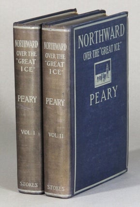 Item #60965 Northward over the "Great Ice." A narrative of life and work along the shores and...