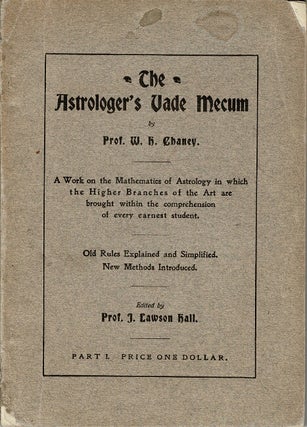 Item #60970 The astrologer's vade mecum. A work on the mathematics of astrology in which the...