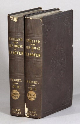 Item #60972 England under the House of Hanover; its history and condition during the reigns of...