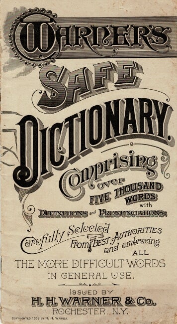 Item #60994 Warner's safe dictionary comprising over 5000 words with definitions and pronunciations carefully selected from best authorities and embracing all the more difficult words in general use